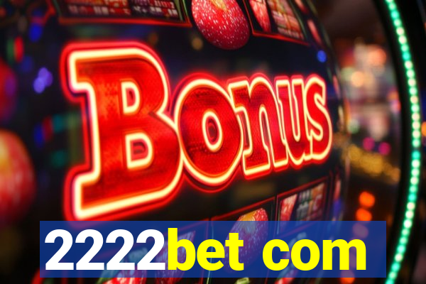 2222bet com